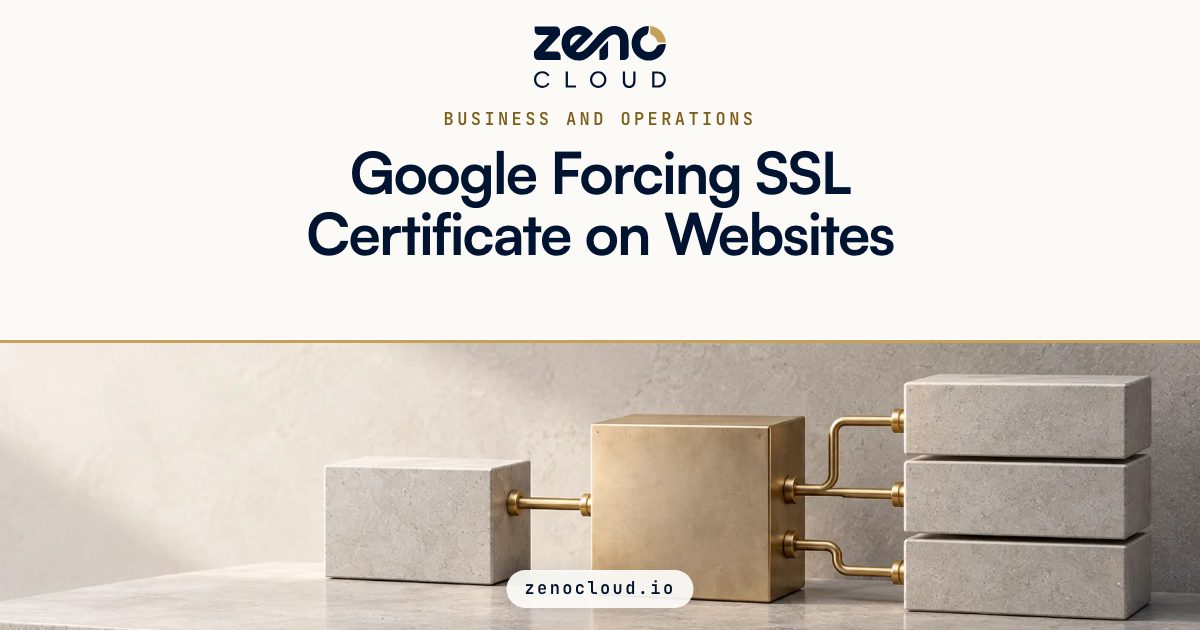 Google Forcing SSL Certificate on Websites: Why It Matters for Your Business