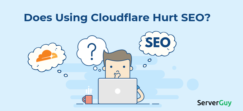 Does Using Cloudflare Hurt My SEO?