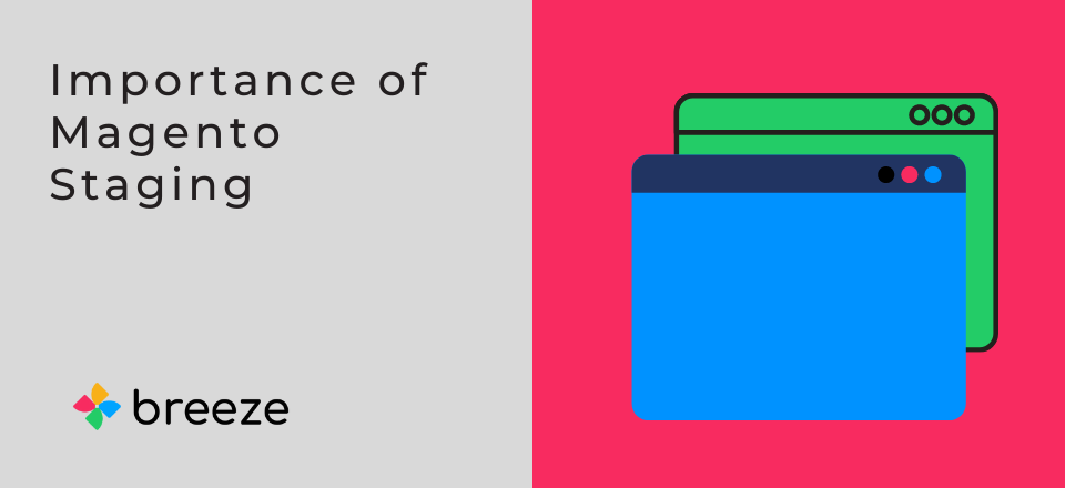 Importance of Magento Staging