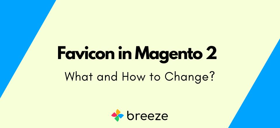 How to Change Favicon in Magento 2 Store