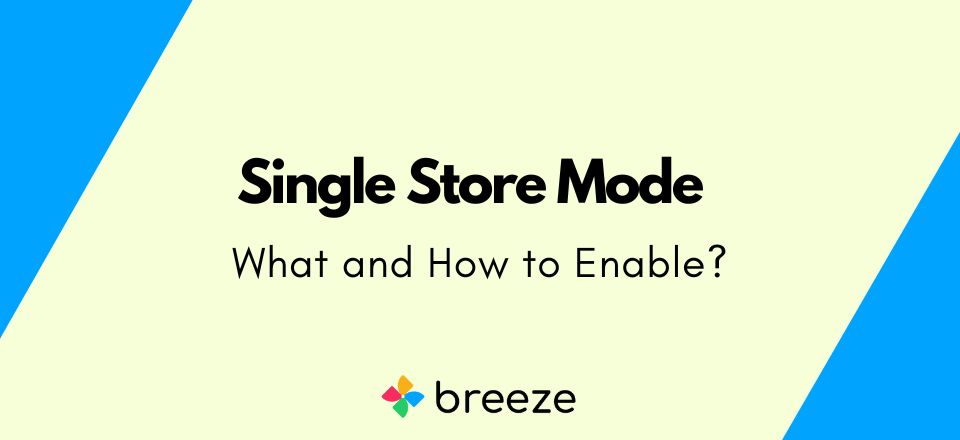 How to Enable Single Store Mode in Magento 2