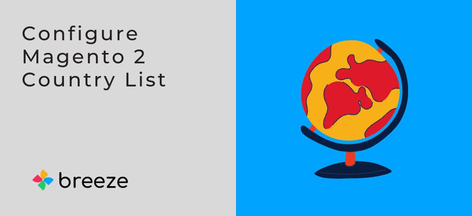 Configure Magento 2 Country List