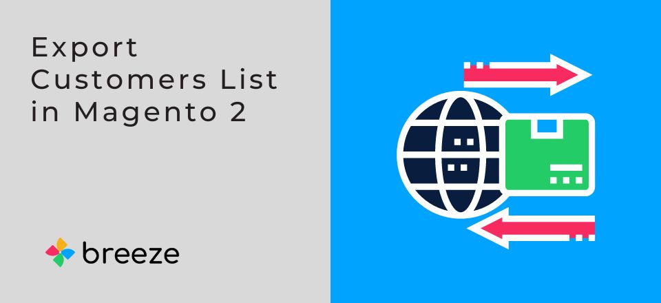 Export Customers List in Magento 2