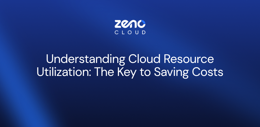 Cloud Resource Utilization
